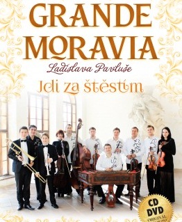 Grande Moravia Ladislava Pavlue - Jdi za tstm 1 CD + 1 DVD 