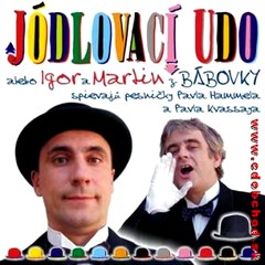 IGOR A MARTIN z Bbovky - Jodlovac Udo 