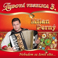 udov veselica 3. s Milanom Pernm - Nebudem sa eni ete CD 