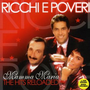 Ricchi E Poveri -Mamma Maria  The Hits Reloaded 