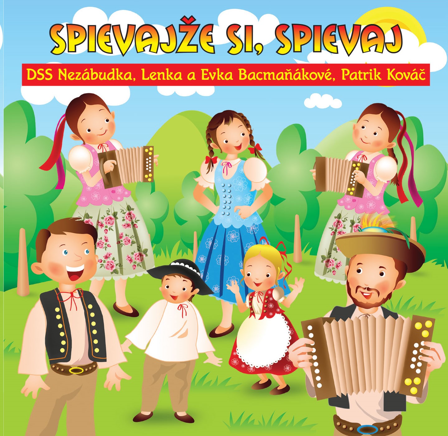 Lenka a Evka Bacmakov / DSS Nezbudka / Kov - Spievaje si, spievaj (cd)